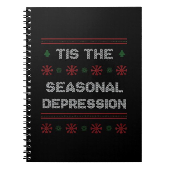 Tis Seasonal Depression Meme Quote Notebook (Front)