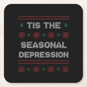 Tis Seasonal Depression Meme Quote Square Paper Coaster