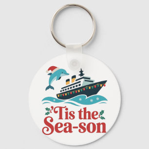 tis the sea-son Funny Cruising Family Matching  Key Ring