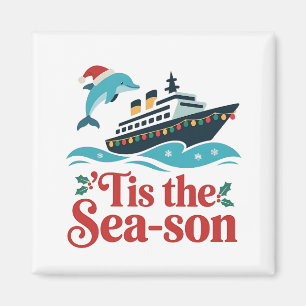 tis the sea-son Funny Cruising Family Matching Magnet