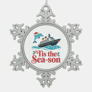 tis the sea-son Funny Cruising Family Matching  Snowflake Pewter Christmas Ornament