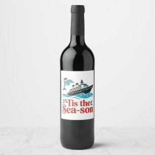tis the sea-son Funny Cruising Family Matching Wine Label