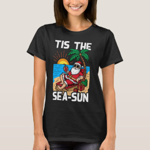 Tis The Sea-Sun Christmas In July Fun Summer Beach T-Shirt