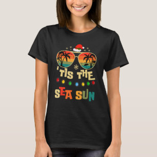 Tis The Sea Sun Christmas In July Santa Hat Beach T-Shirt