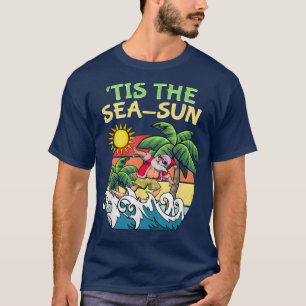 Tis The Sea Sun Christmas In July Santa Surfing Su T-Shirt