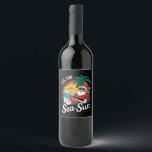Tis The Sea Sun Santa Beach Christmas In Juy  Wine Label<br><div class="desc">Tis The Sea Sun Santa Beach Summer Christmas In July Summer</div>