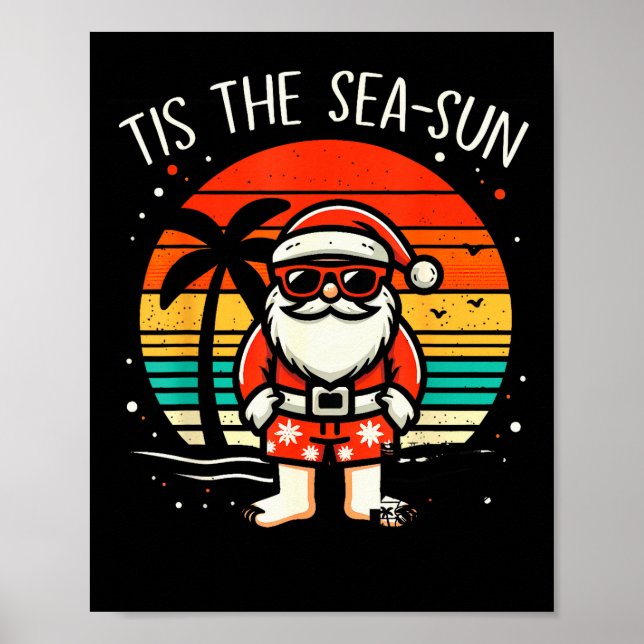 Tis The Sea Sun Santa Beach Summer Christmas In Ju Poster (Front)