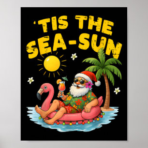Tis The Sea Sun Santa Beach Summer Christmas In Ju Poster