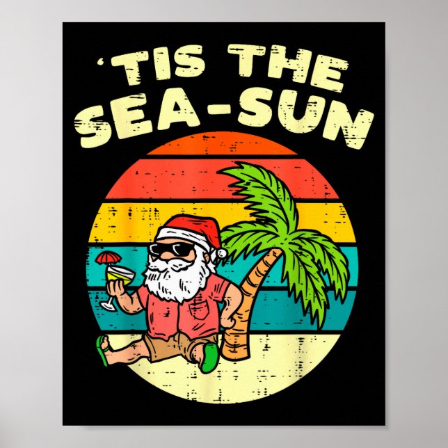 Tis The Sea Sun Santa Beach Summer Christmas In Ju Poster (Front)