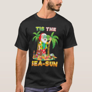 Tis The Sea Sun Santa Beach Summer Christmas In Ju T-Shirt