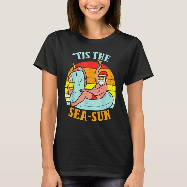 Tis The Sea Sun Santa Unicorn Float Summer Christm T-Shirt (Front)