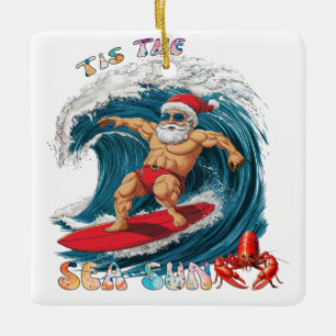 Tis The Sea-Sun - Surfing Santa Ceramic Ornament