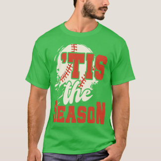 Tis The Season Baseball Lovers Funny T-Shirt