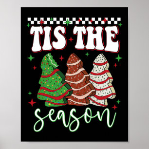 Tis The Season Cake Trees Christmas Xmas Holiday P Poster