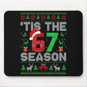Tis The Season Christmas 67 Ugly Sweater Six Seven Mouse Pad