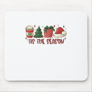 Tis The Season Christmas Coffee Funny Holiday Love Mouse Pad