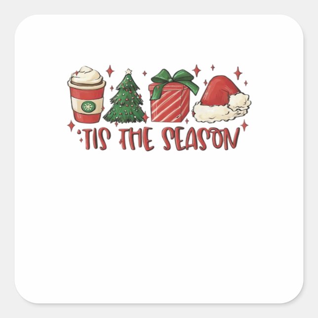 Tis The Season Christmas Coffee Funny Holiday Love Square Sticker (Front)
