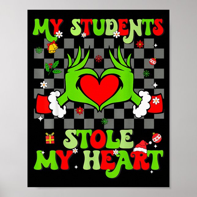 Tis The Season Christmas Funny My Students Stole M Poster (Front)