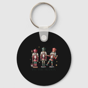 Tis The Season Christmas Funny Nutcracker  Key Ring