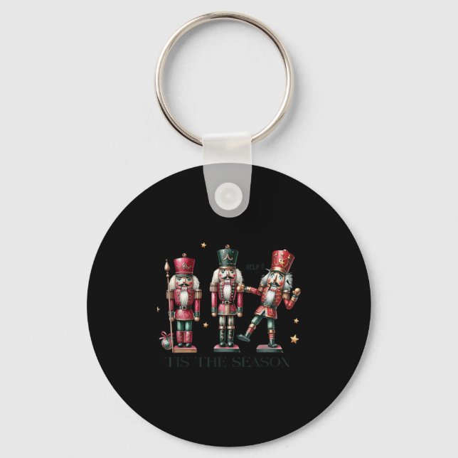 Tis The Season Christmas Funny Nutcracker  Key Ring (Front)