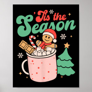 Tis The Season Christmas Hot Cocoa Gingerbread Coo Poster
