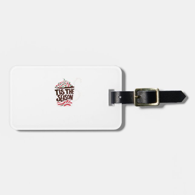 Tis The Season Christmas Peppermint Mocha Luggage Tag (Front Horizontal)