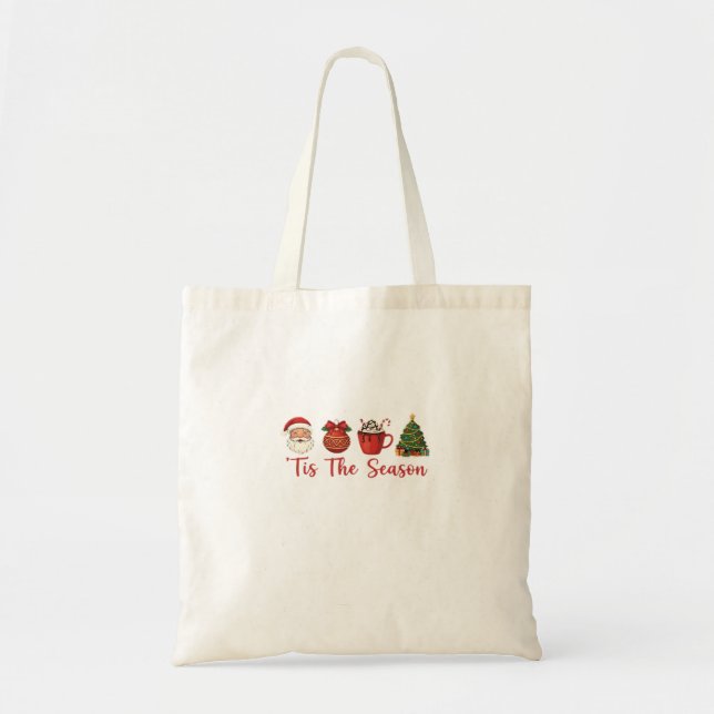 Tis The Season Christmas Santa Holiday Cheer Tote Bag (Front)