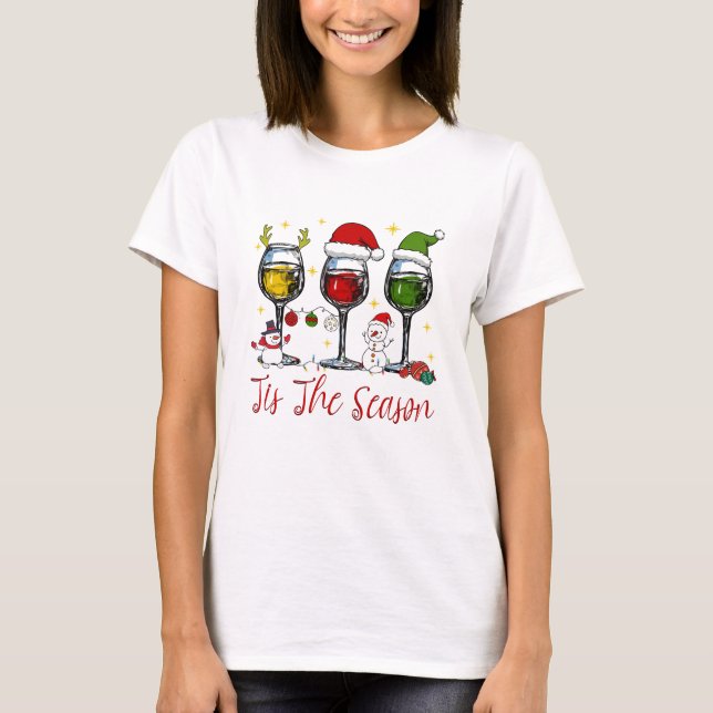 Tis The Season Christmas Wine Drinking T-Shirt (Front)