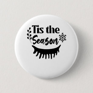 Tis The Season Classic Aesthetic Casual 6 Cm Round Badge