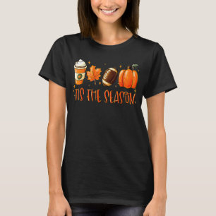Tis The Season Coffee Fall Football And Halloween T-Shirt