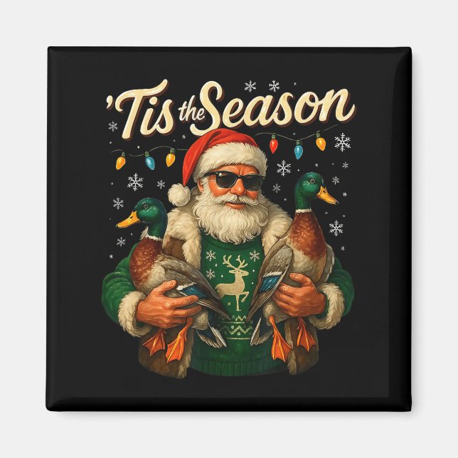 Tis The Season Cool Santa Duck Christmas Design  Magnet (Front)