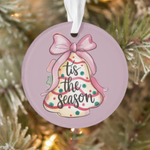Tis The Season Coquette Bow Girly Pink Xmas Pie Ornament