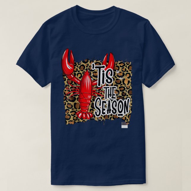 Tis The Season Crawfish Leopard Mardi Gras carniva T-Shirt (Design Front)