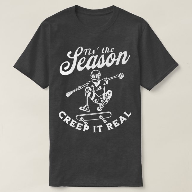 Tis the Season Creep It Real Funny Halloween Party T-Shirt (Design Front)