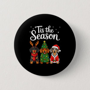 Tis The Season Dachshund Christmas Santa Weiner Do 6 Cm Round Badge