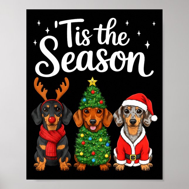 Tis The Season Dachshund Christmas Santa Weiner Do Poster (Front)