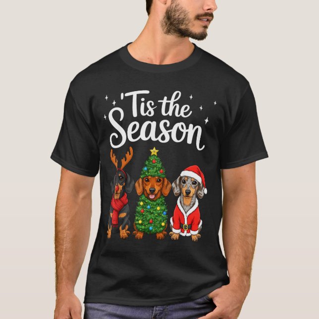 Tis The Season Dachshund Christmas Santa Weiner Do T-Shirt (Front)
