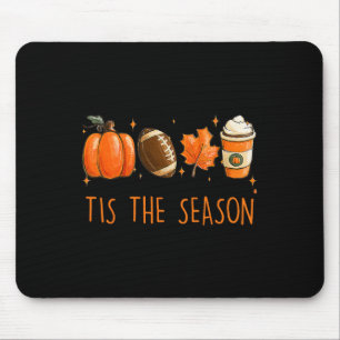 Tis the season fall autumn football pumpkin coffee mouse pad