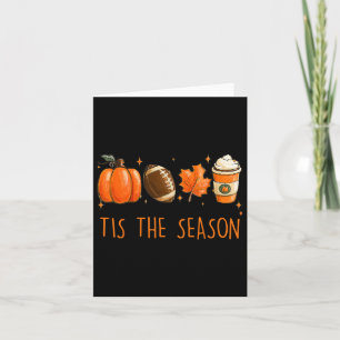 Tis The Season Fall Autumn Footll Pumpkin Coffee L Card