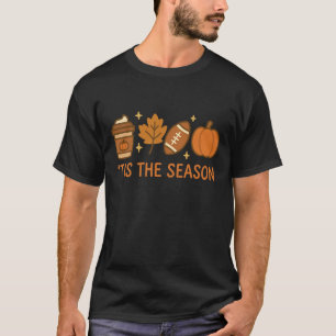 Tis The Season Fall Autumn Pumpkin Spice Football T-Shirt