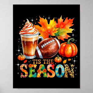 Tis The Season Fall Coffee Football Autumn Gift Poster