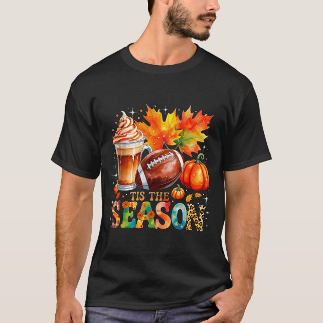 Tis The Season Fall Coffee Football Autumn Gift  T-Shirt (Front)