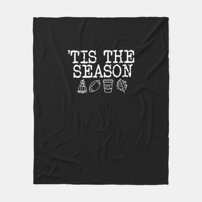 Tis The Season Fall Design Fleece Blanket (Front)