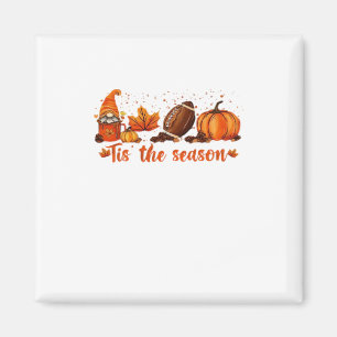 Tis The Season Fall Gnome Football Design Magnet