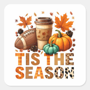 Tis the season fall time with Football and Coffee Square Sticker