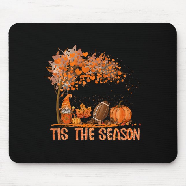 Tis The Season Football Autumn Fall Pumpkin Season Mouse Pad (Front)