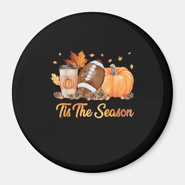 Tis The Season Football Fall Season Football Pumpk Magnet (Front)