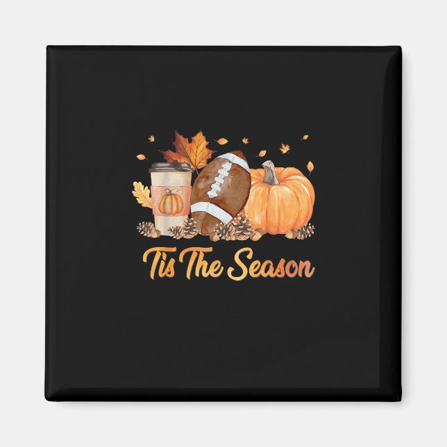 Tis The Season Football Fall Season Football Pumpk Magnet (Front)