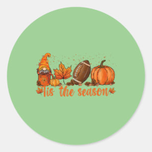 Tis The Season Football  Football Fall Thanksgivin Classic Round Sticker