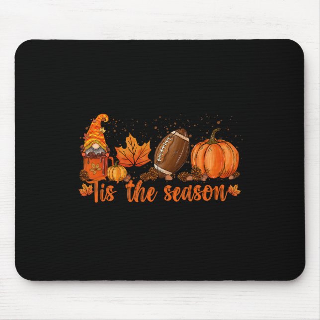 Tis The Season Football  Football Fall Thanksgivin Mouse Pad (Front)